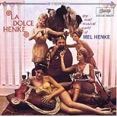 Mel Henke La Dolce Henke 