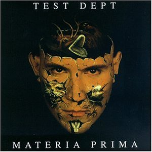 Test Dept./Materia Prima