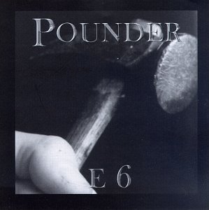POUNDER/E6