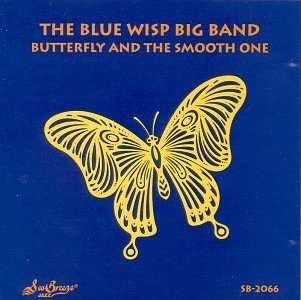 Blue Wisp Big Band/Butterfly & The Smooth