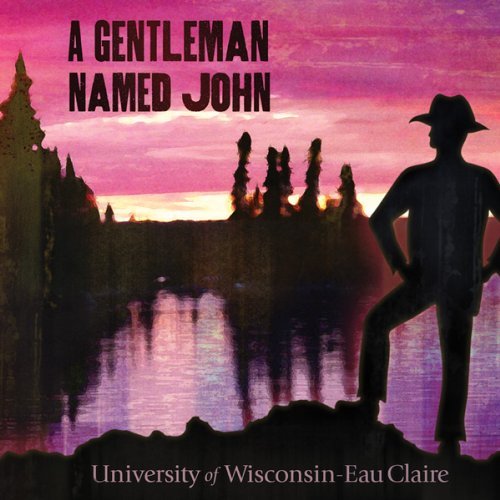 Univ Wisconsin Eau Claire/Gentleman Named John