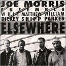 Joe Ensemble Morris/Elsewhere