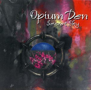 Opium Den/Secret Sky