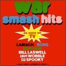 War Smash Hits/War Smash Hits@Laibach/Kong/Laswell/Wobble@Dj Spooky/Silk Saw