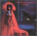 Christian Death/Ashes