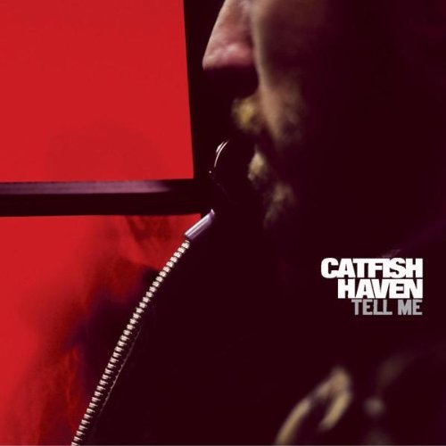 Catfish Haven/Tell Me