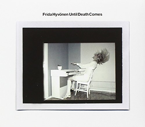 Frida Hyvonen/Unitl Death Comes