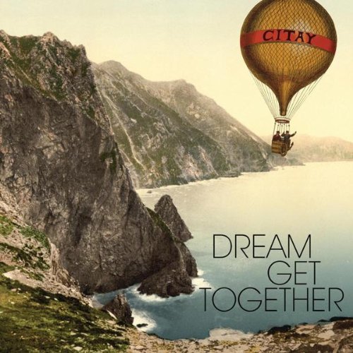 Citay/Dream Get Together