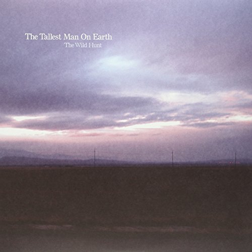 Tallest Man On Earth/Wild Hunt