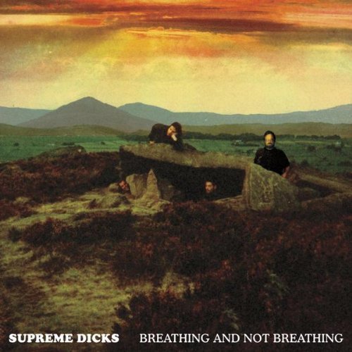 Supreme Dicks/Breathing & Not Breathing@4 Cd