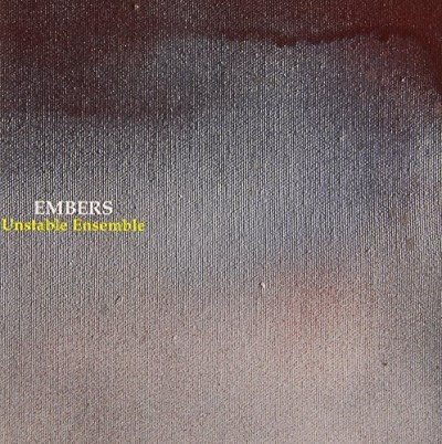 Unstable Ensemble/Embers