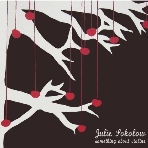 Julie Sokolow/Something About Violins