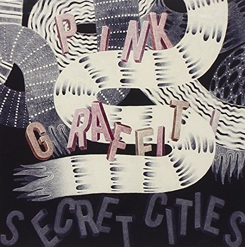 Secret Cities/Pink Graffiti