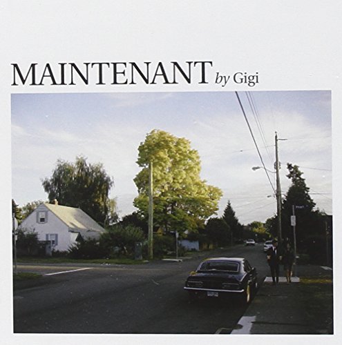 Gigi/Maintenant