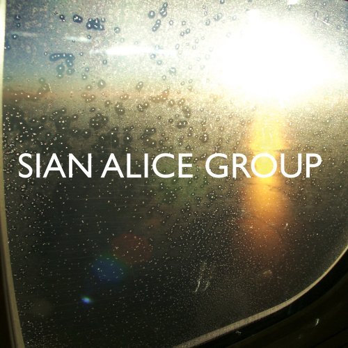 Sian Alice Group/Troubled Shaken Etc.