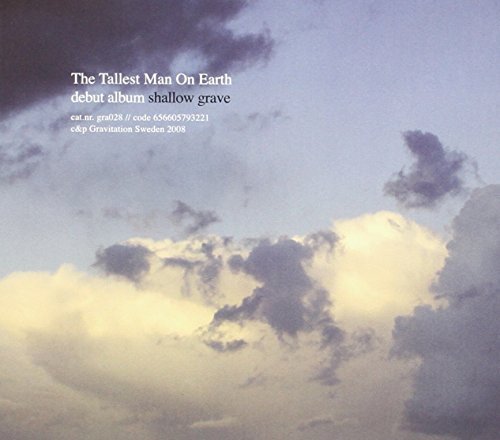 Tallest Man On Earth/Shallow Grave