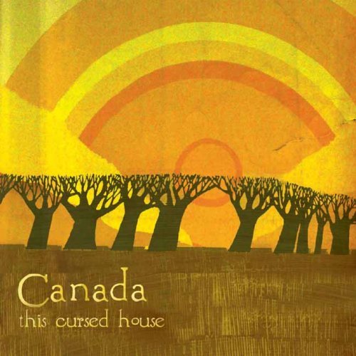 Canada/This Cursed House