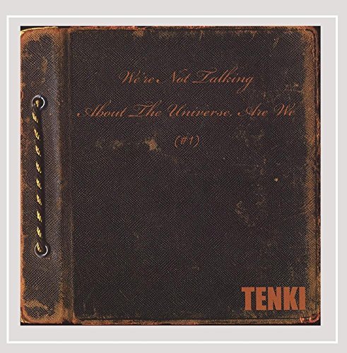 Tenki/We'Re Not Talking About The Un