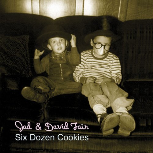 Jad & David Fair/Six Dozen Cookies