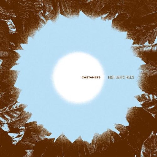 Castanets/First Lights Freeze