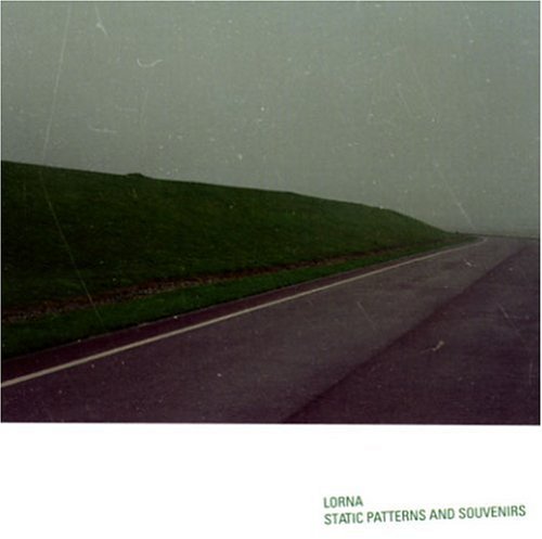 Lorna/Static Patterns & Souvenirs