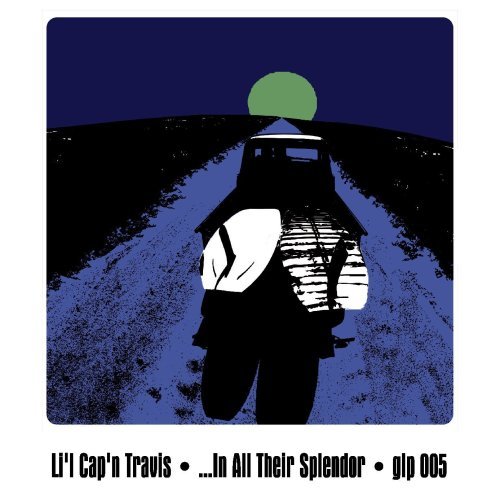 Lil' Cap'N Travis/In All Their Splendor