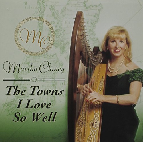 Martha Clancy Towns I Love So Well 