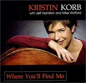 Kristin Korb/Where You'Ll Find Me