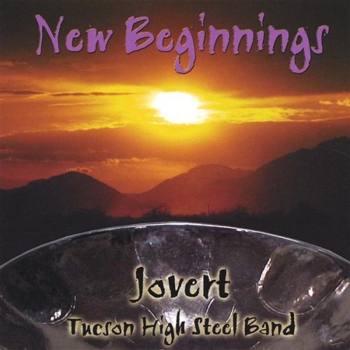 Jovert Tucson High Steel Band/New Beginnings