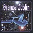ORANGE GOBLIN/BIG BLACK