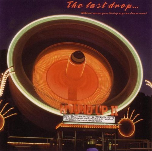 LAST DROP/WHERE WERE YOU LIVING A YEAR F