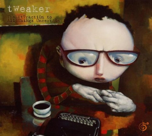 Tweaker/Attraction To All Things Uncer