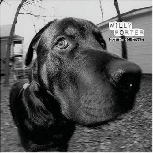 Willy Porter/Dog Eared Dream