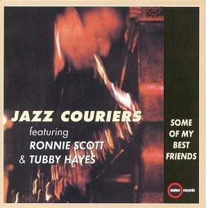 Jazz Couriers/Some Of My Best Friends