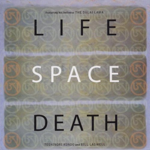 Bill Laswell/Life Space Death