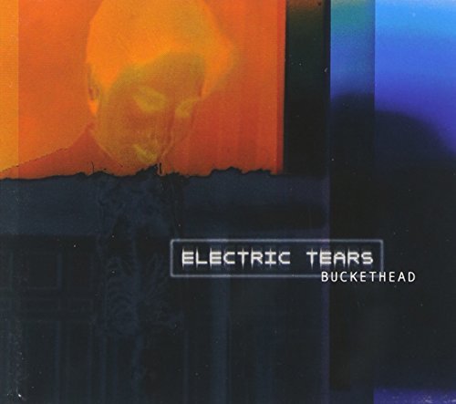 BUCKETHEAD/ELECTRIC TEARS