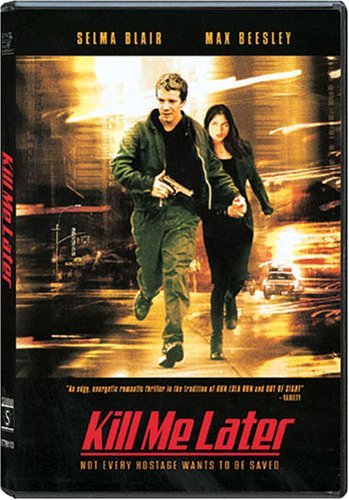 Kill Me Later/Blair/Beesley/Fehr@R