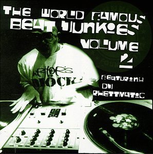 Beat Junkies Vol. 2 World Famous Beat Junki Feat. Dj Rhettmatic 