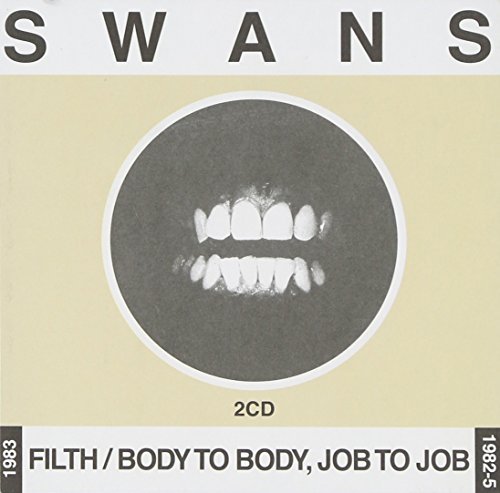 Swans/Filth/Body To Body Job To Job@2 Cd