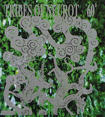 Tribes Of Neurot/60 Degees