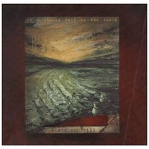 Steve Von Till/If I Should Fall To The Field
