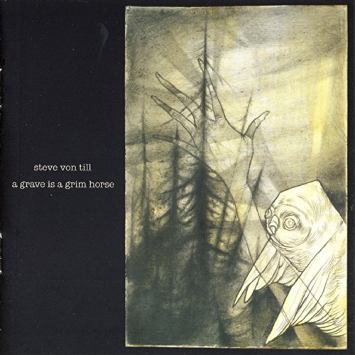 Steve Von Till/Grave Is A Grim Horse