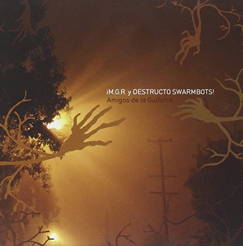 Mgr Y Destructo Swarmbots/Amigos De La Guitarra