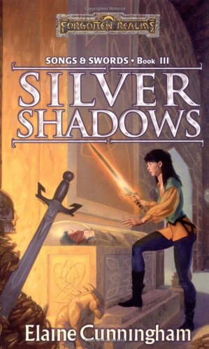 Elaine Cunningham/Silver Shadows@Forgotten Realms: Songs & Swords