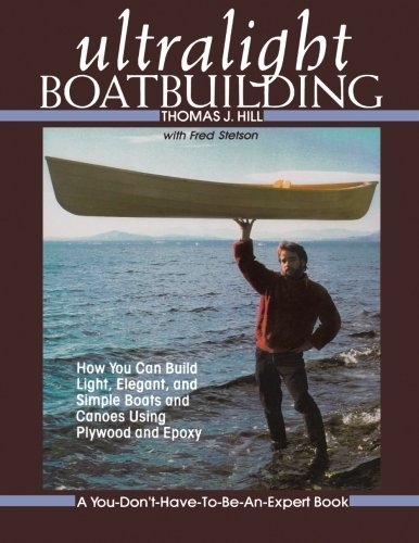 Thomas Hill Ultralight Boatbuilding 