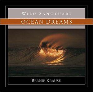 Bernie Krause Ocean Dreams 