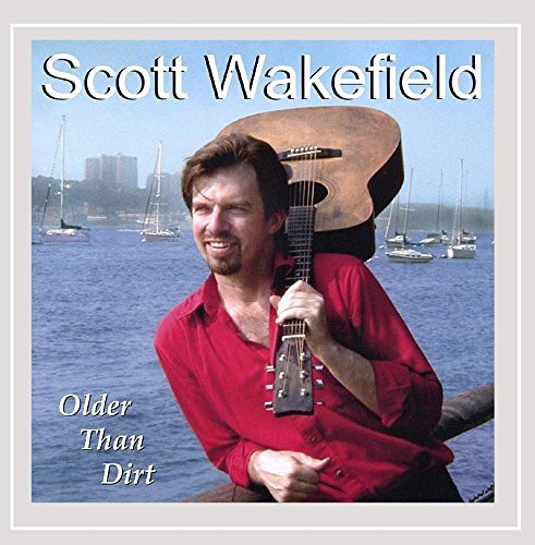 Scott Wakefield/Older Than Dirt