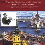 Frank Fezishin Trumpet Music From The Baroque 