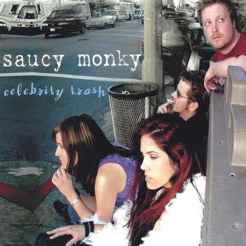 Saucy Monky/Celebrity Trash
