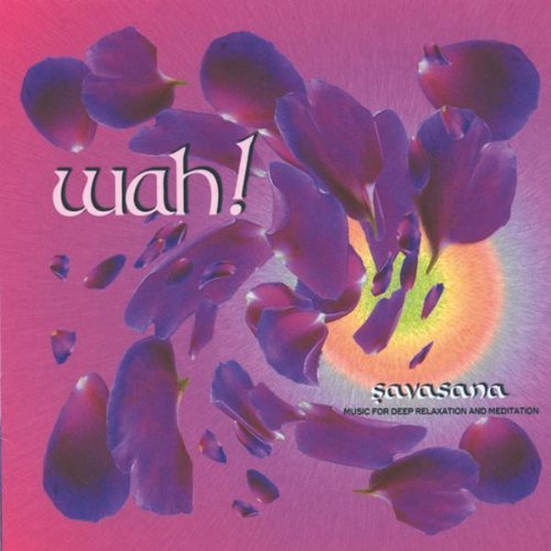 Wah!/Savasana